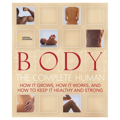 Body: The Complete Human How It Grows, How It Works, And How To Keep It Healthy And Strong Daniels, Patricia S.; Stein, Lisa; Gura, Trisha and Restak, Richard - Wide World Maps & MORE!