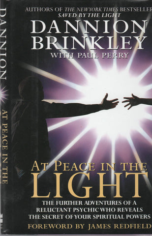 At Peace in the Light: The Further Adventures of a Reluctant Psychic Who Reveals the Secret of Your Spiritual Powers Brinkley, Dannion and Perry, Paul - Wide World Maps & MORE!
