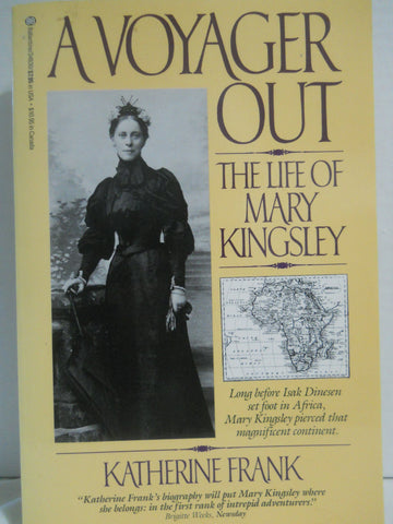 A Voyager Out: The Life of Mary Kingsley FRANK, KATHERINE - Wide World Maps & MORE!