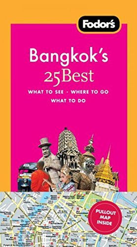 Fodor's Bangkok's 25 Best (Fodors 25 Best) Fodor's Bangkok's 25 Best - Wide World Maps & MORE! - Book - Wide World Maps & MORE! - Wide World Maps & MORE!