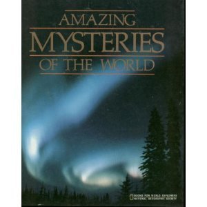 Amazing Mysteries of the World (Books for World Explorers) Grace, Catherine O'Neill and O'Neill, Catherine - Wide World Maps & MORE!