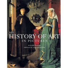 The History of Art in Pictures: Western Art from Prehistory to the Present [Paperback] Plazy, Gilles - Wide World Maps & MORE!