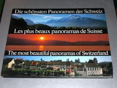 Die Schonsten Panoramen der Schweiz; Les Plus Beaux Panoramas De Duisse; the Most Beautiful Panoramas of Switzerland [Hardcover] Unknown - Wide World Maps & MORE!