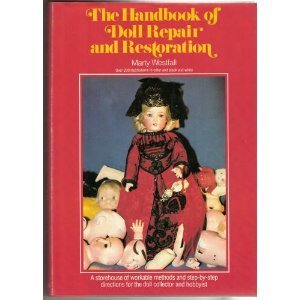The Handbook of Doll Repair and Restoration Westfall, Marty - Wide World Maps & MORE!