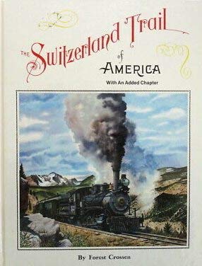 The Switzerland Trail of America: With an Added Chapter [Hardcover] Forest Crossen - Wide World Maps & MORE!