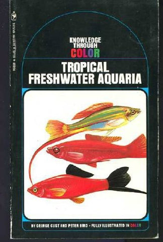 Tropical freshwater aquaria (Bantam knowledge through color) Cust, George - Wide World Maps & MORE!
