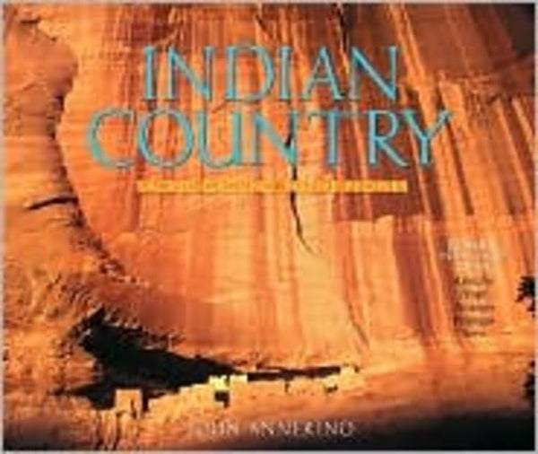 Indian Country: Sacred Ground, Native Peoples Annerino, John - Wide World Maps & MORE!