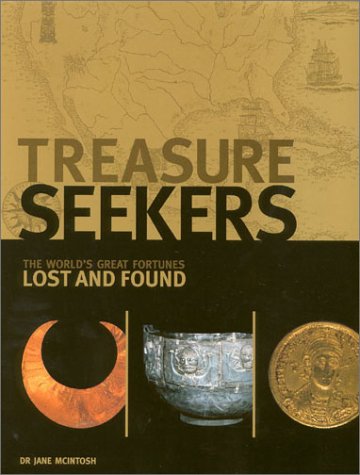 Treasure Seekers: The World's Great Fortunes Lost and Found McIntosh, Jane - Wide World Maps & MORE!