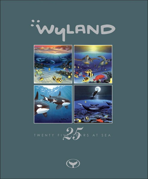 Wyland: 25 Years at Sea [Hardcover] The Wyland Foundation and Yow, John - Wide World Maps & MORE!