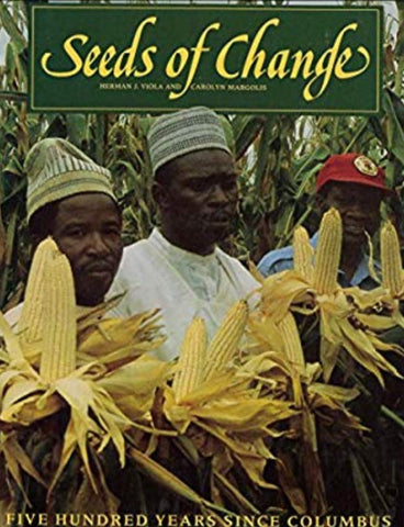 Seeds of Change: A Quincentennial Commemoration Herman J. Viola and Carolyn Margolis - Wide World Maps & MORE!