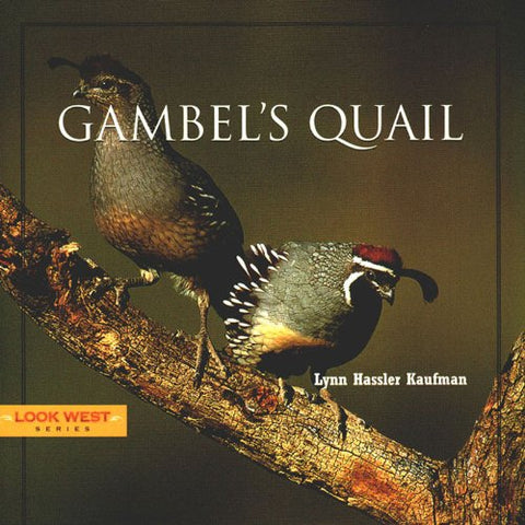 Gambel's Quail (Look West Series) Kaufman, Lynn Hassler