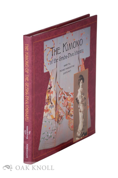 The Kimono of the Geisha-Diva Ichimaru Till, Barry; Warkentyne, Michiko and Patt, Judith - Wide World Maps & MORE!
