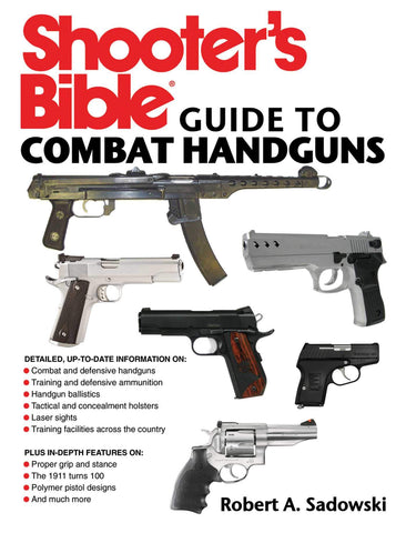 Shooter's Bible Guide to Combat Handguns [Paperback] Sadowski, Robert A. - Wide World Maps & MORE!