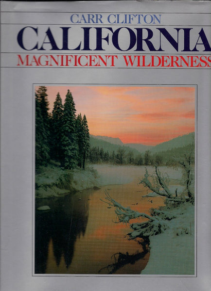 California, magnificent wilderness Clifton, Carr, photography & text - Wide World Maps & MORE!
