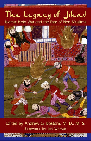 The Legacy Of Jihad: Islamic Holy War And The Fate Of Non-muslims [Hardcover] Bostom, Andrew G - Wide World Maps & MORE!