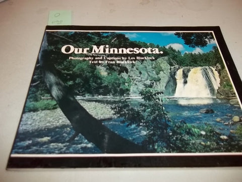 Our Minnesota Blacklock, Fran; Blacklock, Les and Blacklock, Nadine - Wide World Maps & MORE!