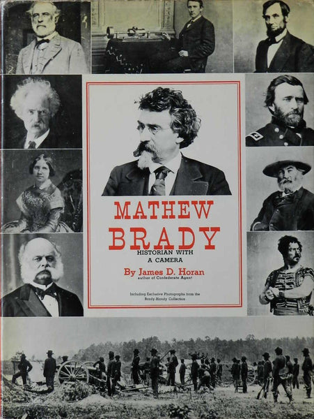 Matthew Brady Historian With a Camera [Hardcover] Horan, James D - Wide World Maps & MORE!