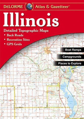Illinois Atlas and Gazetteer [Paperback] Delorme - Wide World Maps & MORE!