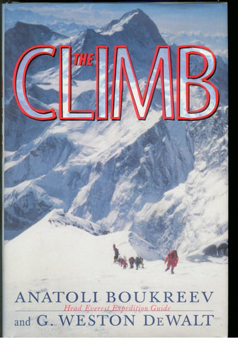 The Climb: Tragic Ambitions on Everest Boukreev, Anatoli and Dewalt, G. Weston