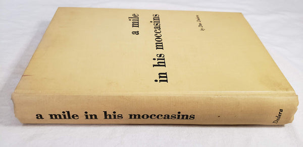 A mile in his moccasins Don Dedera; Thomas K Sanford jr and Kearney Egerton - Wide World Maps & MORE!