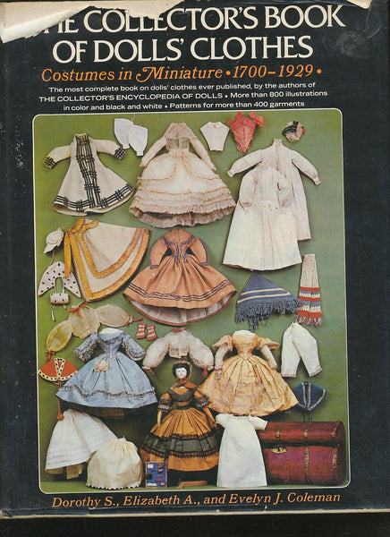 Collector's Book of Dolls' Clothes: Costumes in Miniature, 1700-1929 Dorothy S. Coleman; Elizabeth A. Coleman and Evelyn J. Coleman - Wide World Maps & MORE!