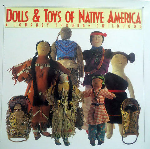 Dolls & Toys of Native America: A Journey Through Childhood McQuiston, Don and McQuiston, Debra - Wide World Maps & MORE!