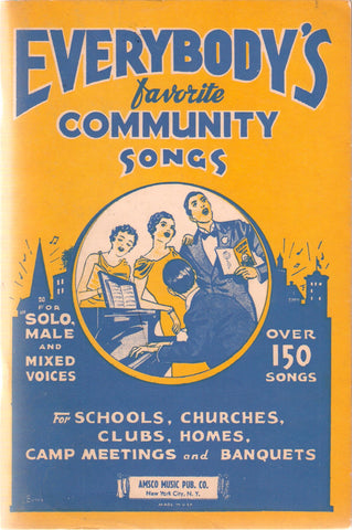 Everybody's Favorite Community Song Book for Solo, Male and Mixed Voices; Over 150 Songs for Schools, Churches, Clubs, Homes, Camp Meetings and Banquets [Sheet music] Michel Whitehill (arrangements) - Wide World Maps & MORE!