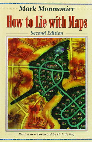 How to Lie with Maps (2nd Edition) Mark Monmonier and H. J. de Blij - Wide World Maps & MORE!