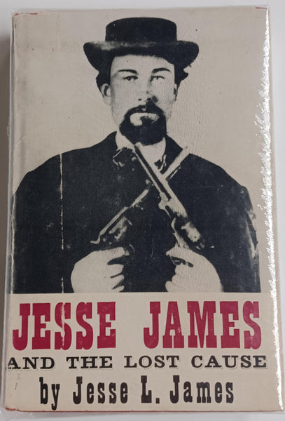 Jesse James and the Lost Cause [Hardcover] Jesse Lee James - Wide World Maps & MORE!