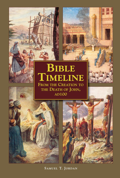 Bible Timeline: From Creation to the Death of John 100 AD Jordan, Samuel - Wide World Maps & MORE!
