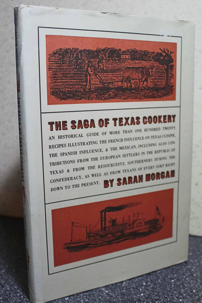 The Saga of Texas Cookery: An Historical Guide of More Than One Hundred Twenty Recipes Illustrating the French Influence on Texas Cuisine, The Spanish & Mexican... [Unbound] Sarah Morgan - Wide World Maps & MORE!