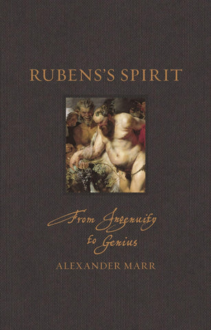 Rubens’s Spirit: From Ingenuity to Genius (Renaissance Lives) [Hardcover] Marr, Alexander - Wide World Maps & MORE!