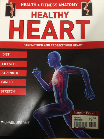 Health + Fitness Anatomy HEALTHY HEART Strengthen and Protect Your Heart [Paperback] Michael Jerome - Wide World Maps & MORE!