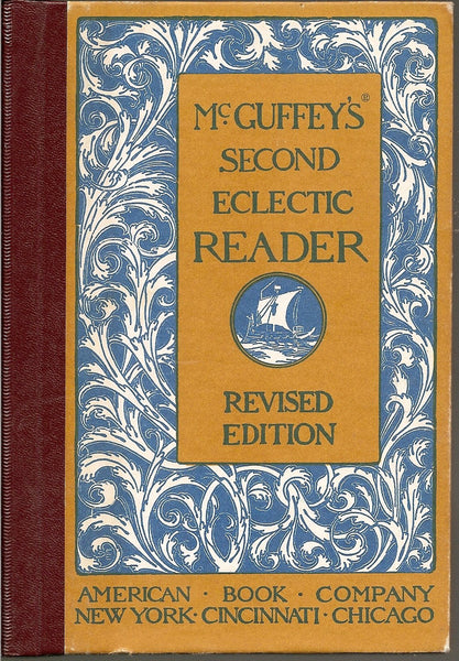McGuffey's Eclectic Revised Edition Set: "McGuffey's Eclectic Primer"; "McGuffey's First Eclectic Reader"; and "McGuffey's Second Eclectic Reader" (Eclectic Educational Series) [Unknown Binding] McGuffey Staff - Wide World Maps & MORE!