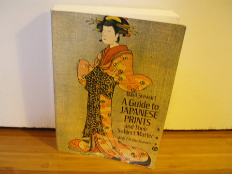A Guide to Japanese Prints and Their Subject Matter (English and Japanese Edition) Stewart, Basil - Wide World Maps & MORE!