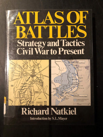 Atlas of Battles : Strategy and Tactics, Civil War to present Richard Natkiel - Wide World Maps & MORE!