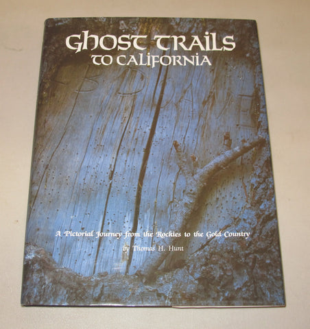 Ghost Trails to California Hunt, Thomas H. - Wide World Maps & MORE!