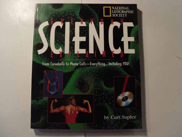 Everyday Science Explained Curt Suplee - Wide World Maps & MORE!