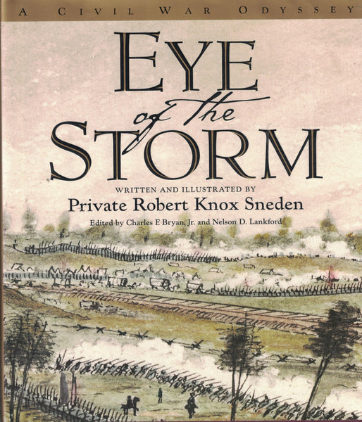 Eye Of The Storm: A Civil War Odyssey Robert Knox Sneden; Charles F. Bryan and Nelson D. Lankford - Wide World Maps & MORE!