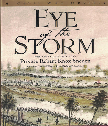 Eye Of The Storm: A Civil War Odyssey Robert Knox Sneden; Charles F. Bryan and Nelson D. Lankford - Wide World Maps & MORE!