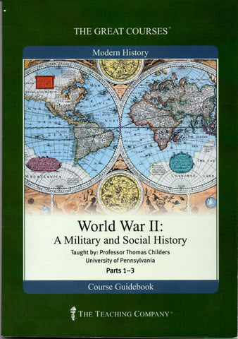 World War II: A Military and Social History, Parts 1-3 Course Guidebook [Unknown Binding] Ph.D Thomas Childers - Wide World Maps & MORE!