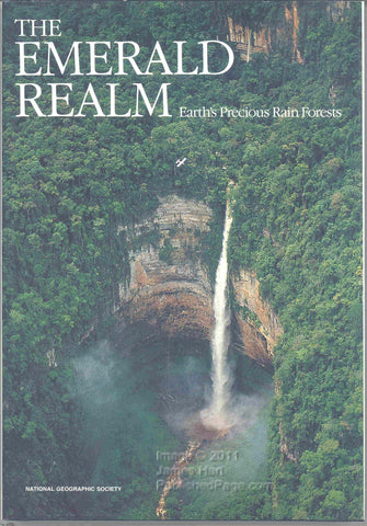 The Emerald Realm: Earth's Precious Rain Forests National Geographic Society and Color Photographs - Wide World Maps & MORE!