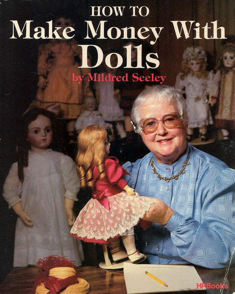 How to Make Money with Dolls Seeley, Mildred - Wide World Maps & MORE!