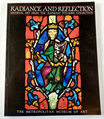 Radiance and Reflection: Medieval Art from the Raymond Pitcairn Collection [Paperback] Hayward, Jane - Wide World Maps & MORE!