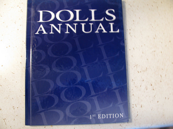dolls annual 1st. edition [Hardcover] unknown author - Wide World Maps & MORE!