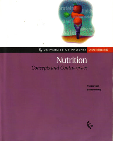 Nutrition: Concepts and Controversies (University of Phoenix Special Edition Series) [Paperback] Frances Sizer, Eleanor Whitney - Wide World Maps & MORE!