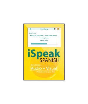 iSpeak Spanish: the Ultimate Audio + Visual Phrasebook for your iPod - Wide World Maps & MORE!