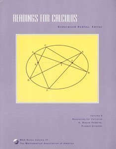 Readings for Calculus: Resources for Calculus Collection : A Project of the Associated Colleges of the Midwest and the Great Lakes Colleges Associat (M A A NOTES) Dudley, Underwood - Wide World Maps & MORE!