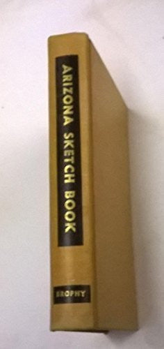ARIZONA SKETCH BOOK: Fifty Historical Sketches. - Wide World Maps & MORE! - Book - Wide World Maps & MORE! - Wide World Maps & MORE!