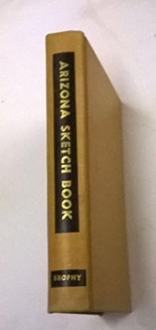 ARIZONA SKETCH BOOK: Fifty Historical Sketches. - Wide World Maps & MORE! - Book - Wide World Maps & MORE! - Wide World Maps & MORE!